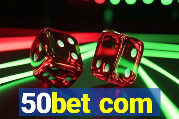 50bet com